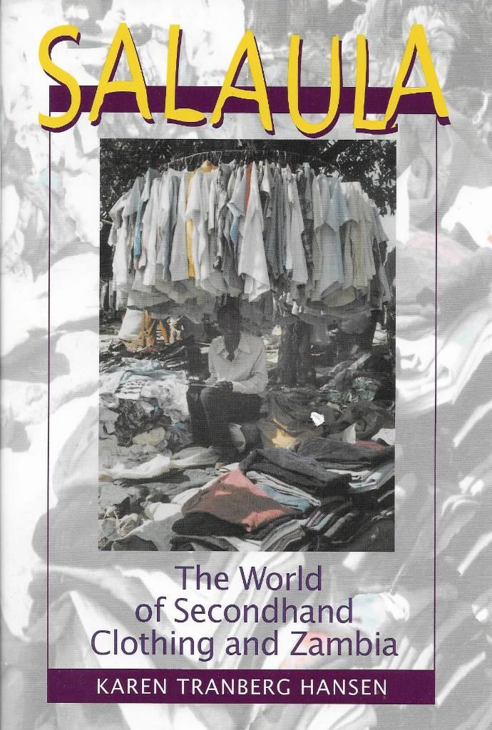Salaula : the world of secondhand clothing and Zambia