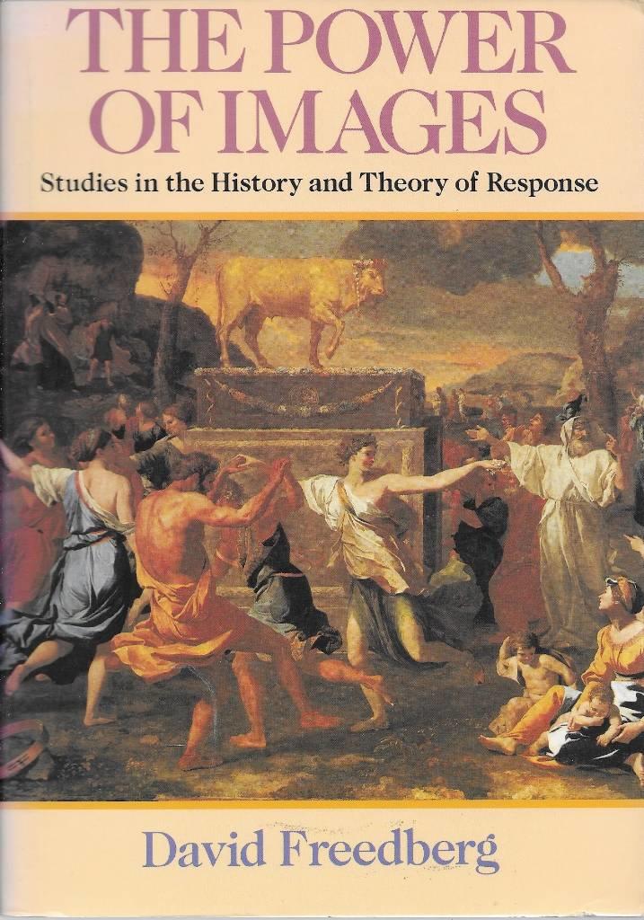 The power of images : studies in the history and theory of response