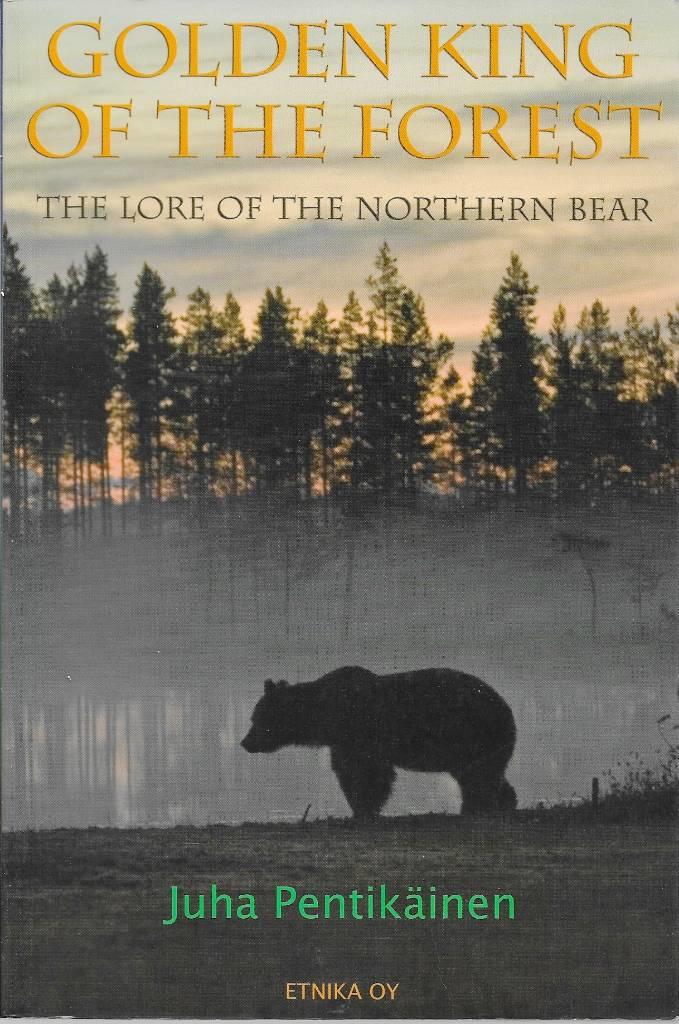 Golden king of the forest - the lore of the northern bear