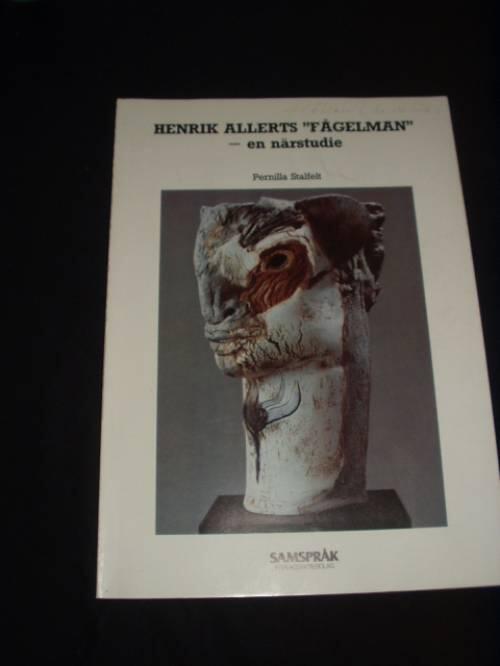 Henrik Allerts "F&aring;gelman" : en n&auml;rstudie