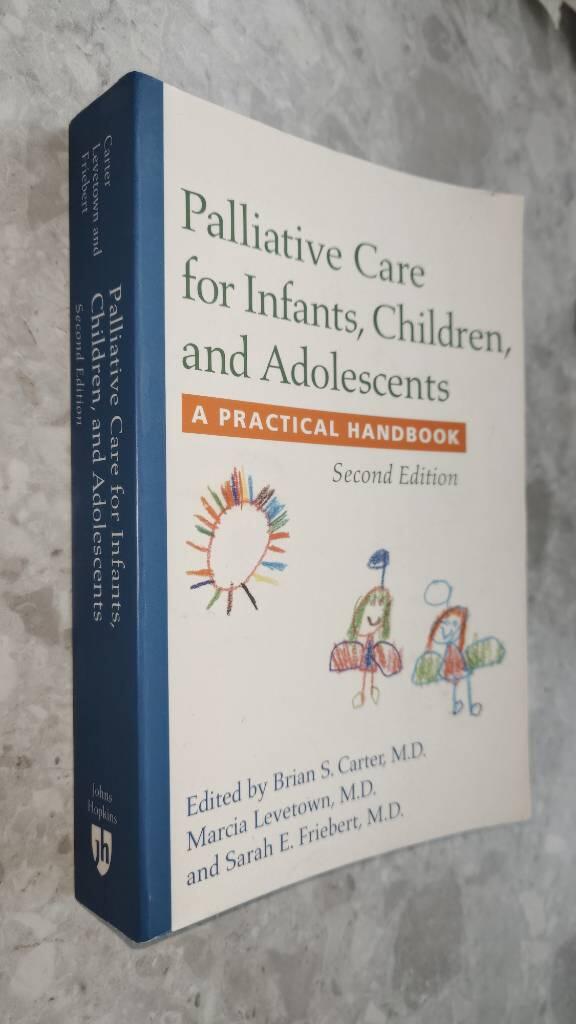 Palliative care for infants, children, and adolescents : a practical handbook