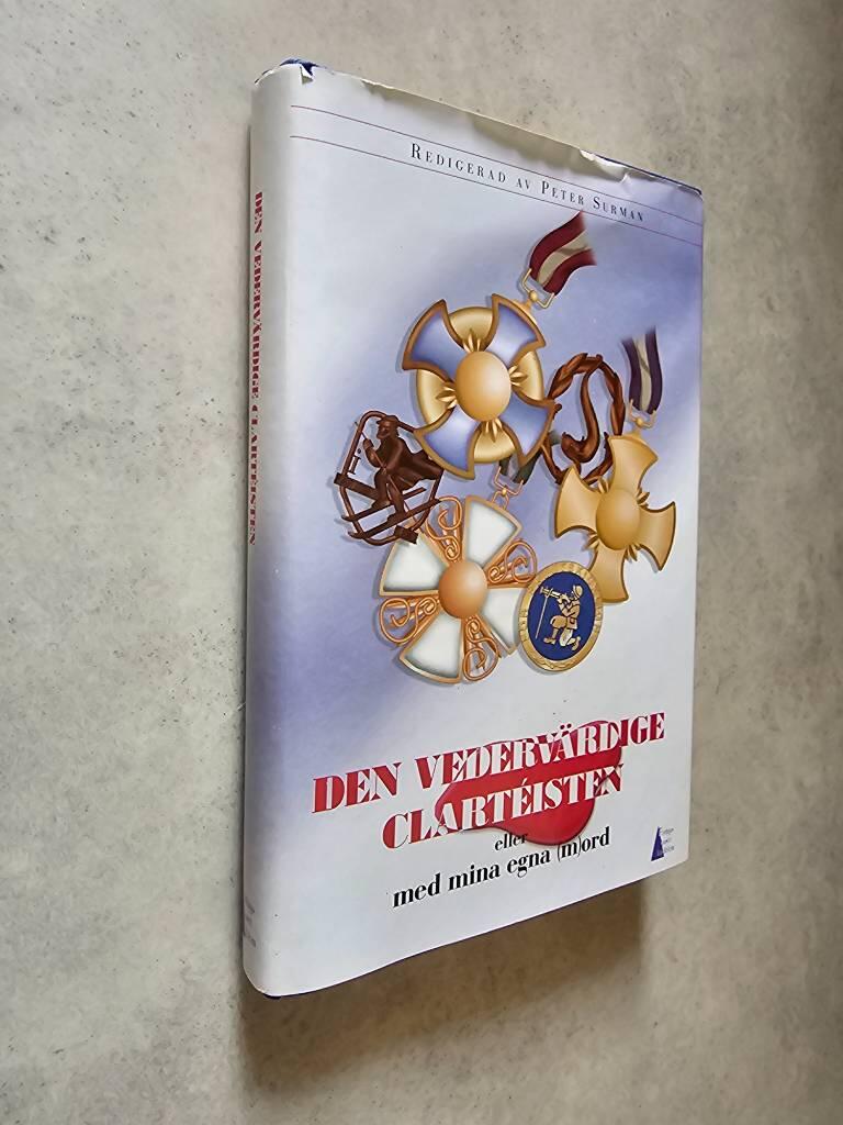 Den vederv&auml;rdige clart&eacute;isten eller Med mina egna (m)ord