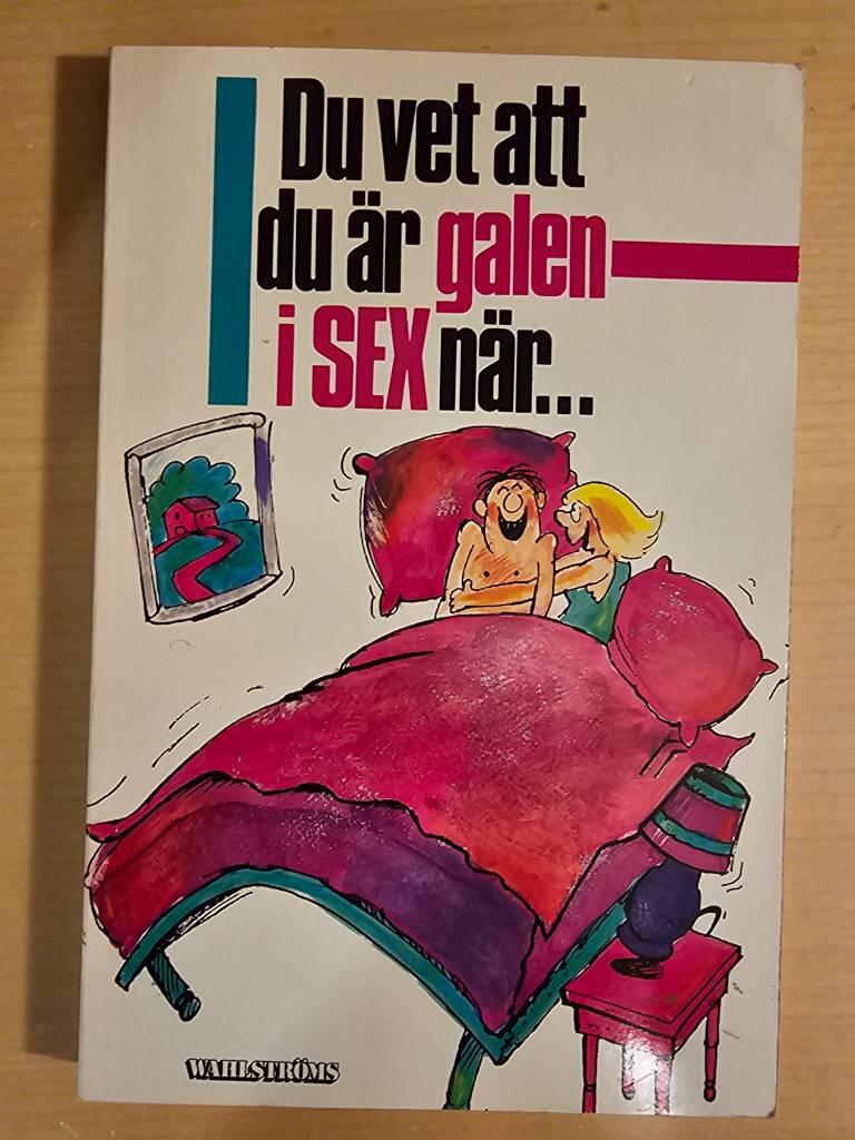 Du är galen i sex när