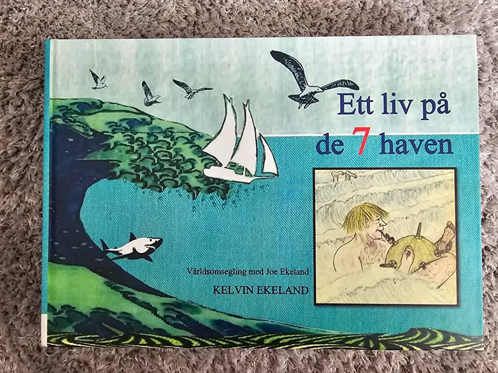 Ett liv p&aring; de 7 haven - v&auml;rldsomsegling med Joe Ekeland