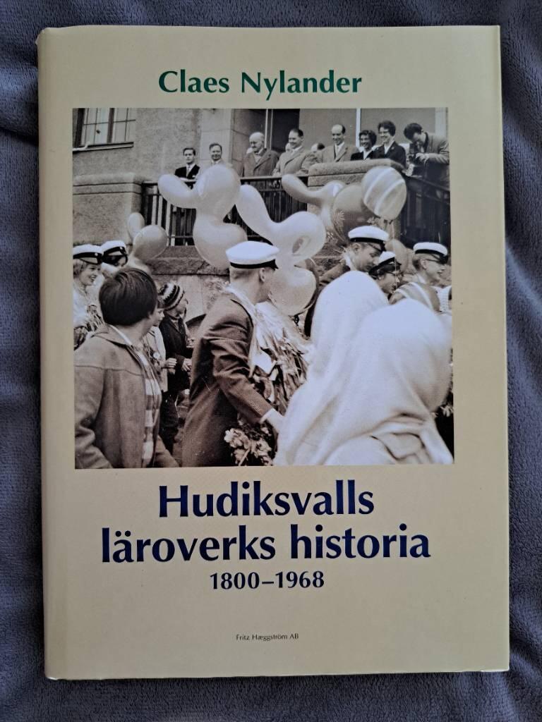 Hudiksvalls läroverks historia : 1800-1968