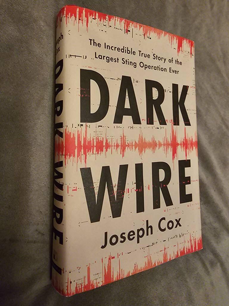 Dark wire - the incredible true story of the largest sting operation ever