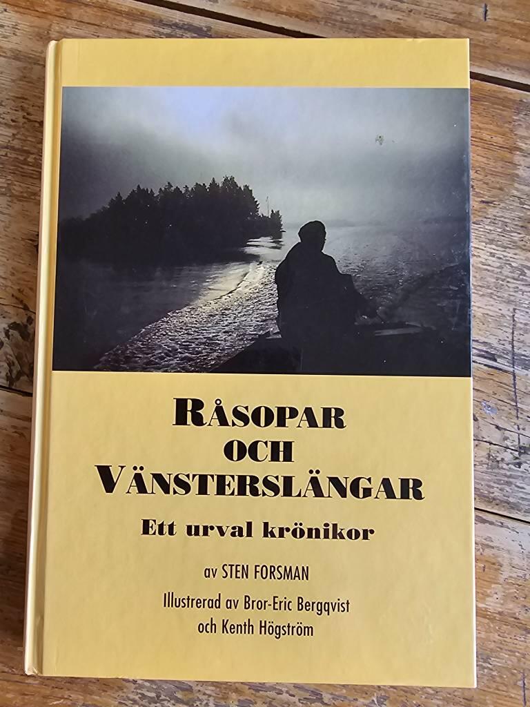 R&aring;sopar och v&auml;nstersl&auml;ngar - [ett urval kr&ouml;nikor]