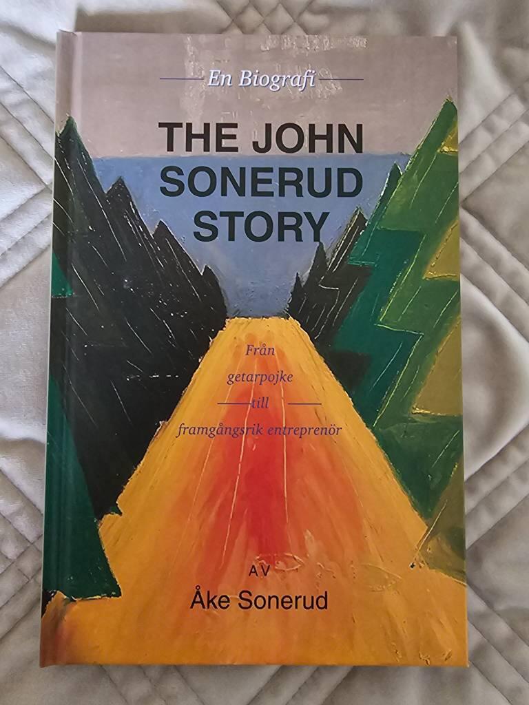 The John Sonerud story - fr&aring;n getarpojke till framg&aring;ngsrik entrepren&ouml;r, 1917-1994