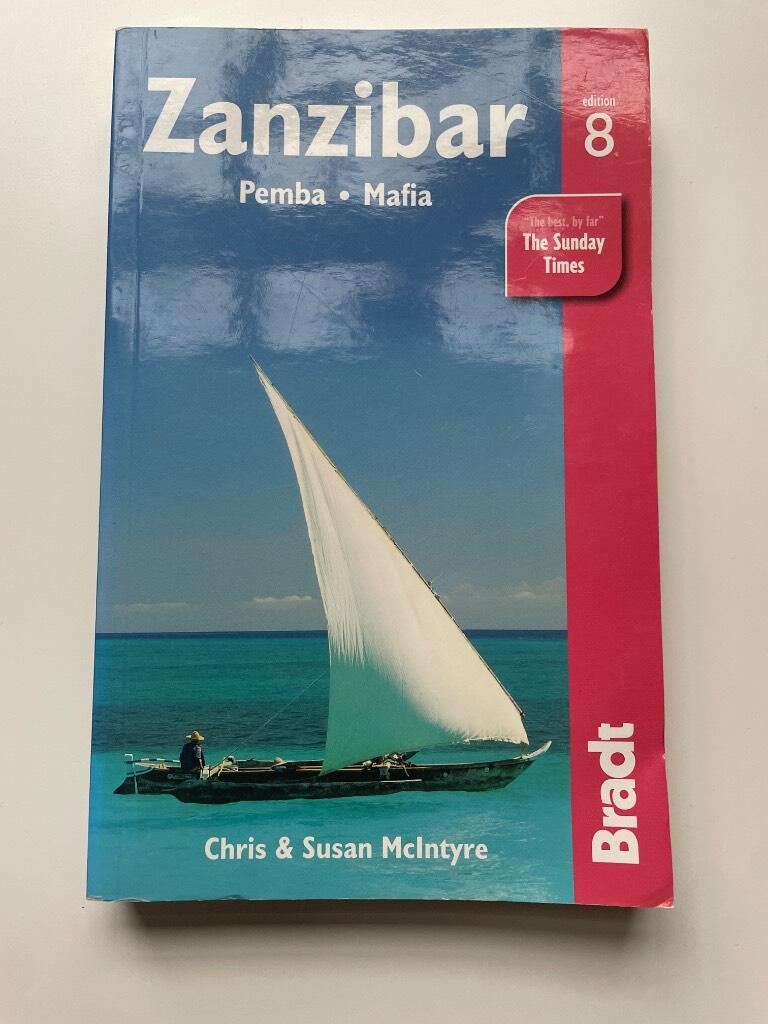 Zanzibar, Pemba, Mafia - the Bradt travel guide