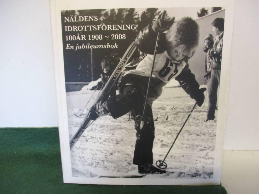 N&auml;ldens idrottsf&ouml;rening 100 &aring;r 1908-2008