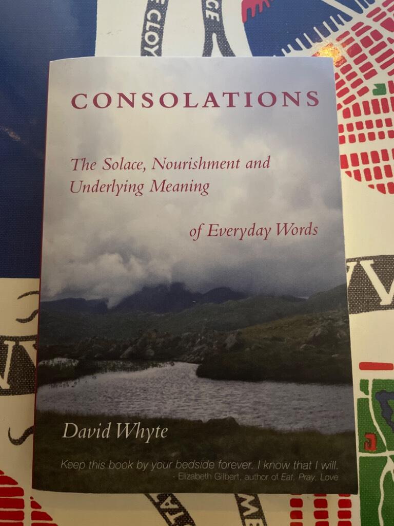 Consolations - the solace, nourishment and underlying meaning of everyday words