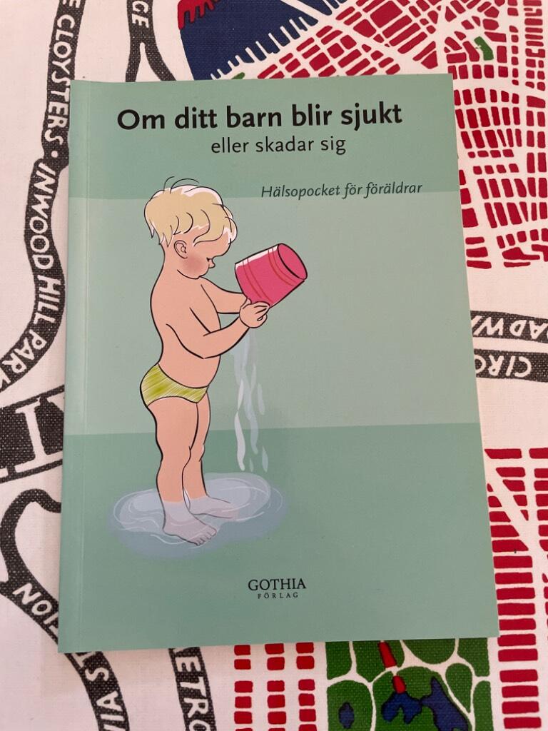 Om ditt barn blir sjukt eller skadar sig - h&auml;lsopocket f&ouml;r f&ouml;r&auml;ldrar