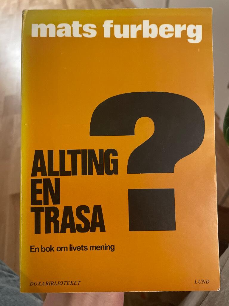 Allting en trasa? : en bok om livets mening