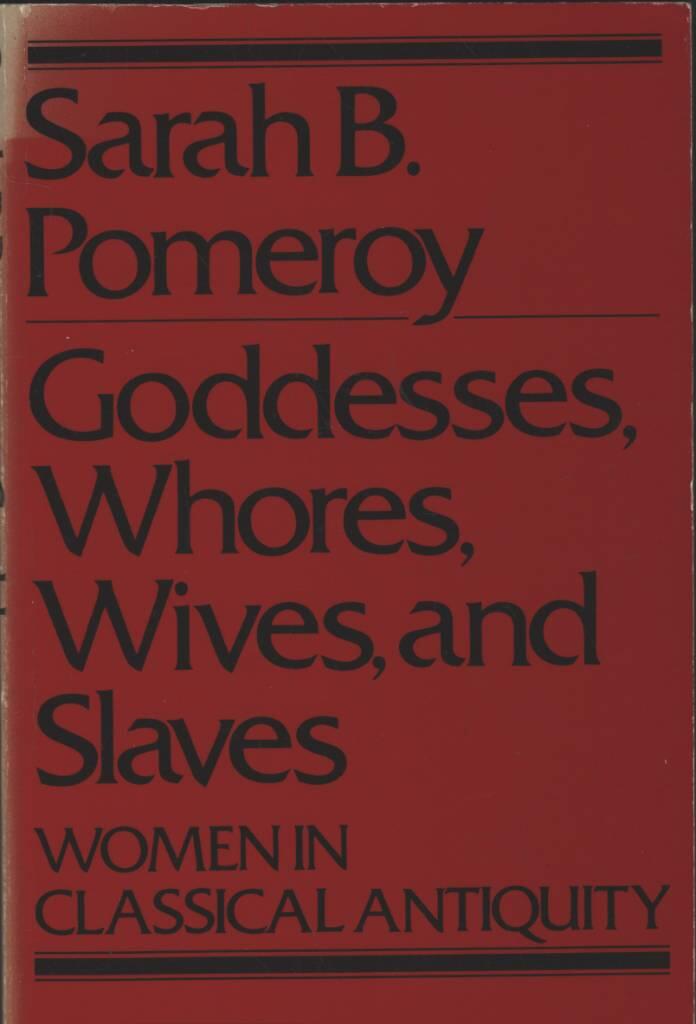Goddesses, whores, wives and slaves - women in classical antiquity