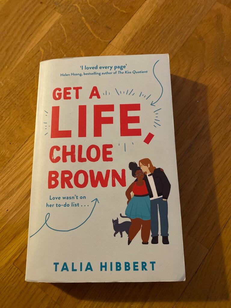 Get a life, Chloe Brown