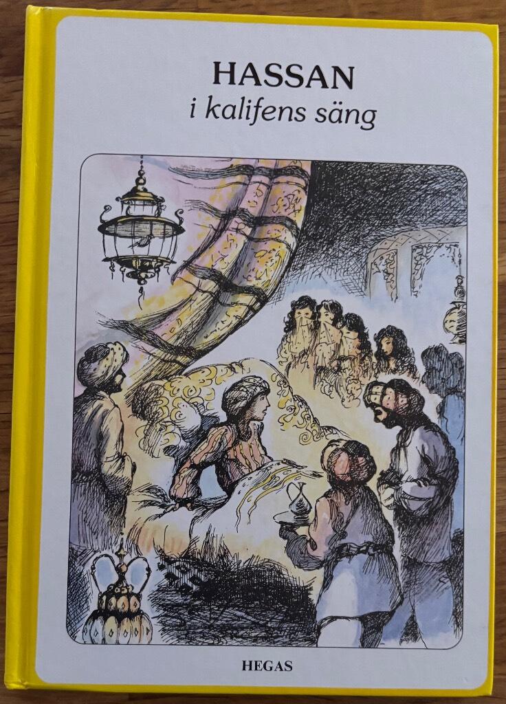 Hur sagorna blev till och Hassan i kalifens s&auml;ng