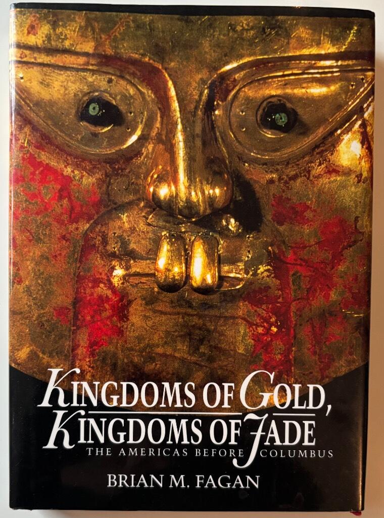 Kingdoms of gold, kingdoms of jade