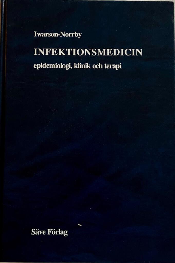 Infektionsmedicin : epidemiologi, klinik och terapi