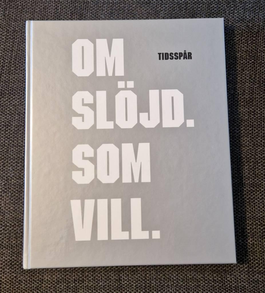 Om sl&ouml;jd som vill