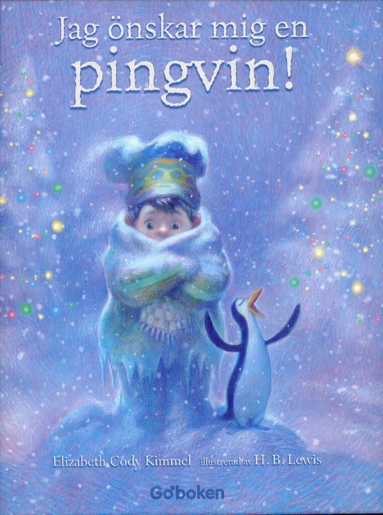 Jag &ouml;nskar mig en pingvin!