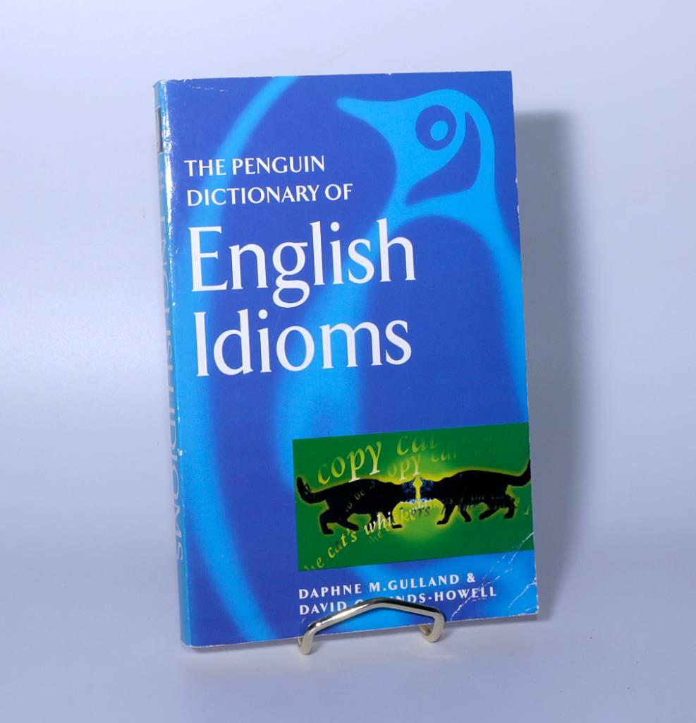 The Penguin dictionary of English idioms
