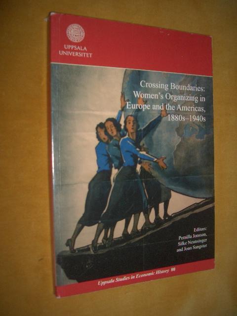 Crossing boundaries : women's organizing in Europe and the Americas, 1880s-1940s
