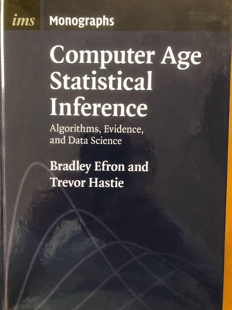 Computer age statistical inference - algorithms, evidence, and data science