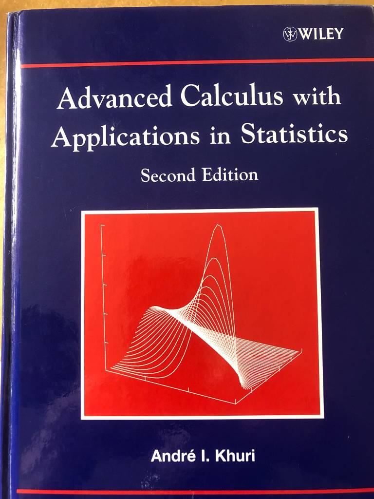 Advanced Calculus with Applications in Statistics, 2nd Edition Revised and