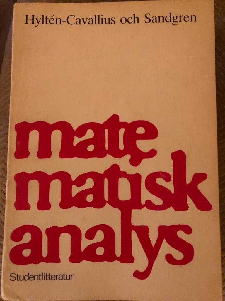 Matematisk analys : f&ouml;r nyb&ouml;rjarstadiet vid universitet och h&ouml;gskolor