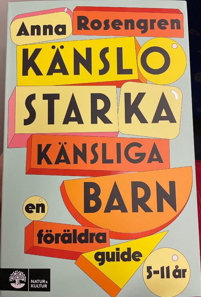 Känslostarka känsliga barn - En föräldraguide