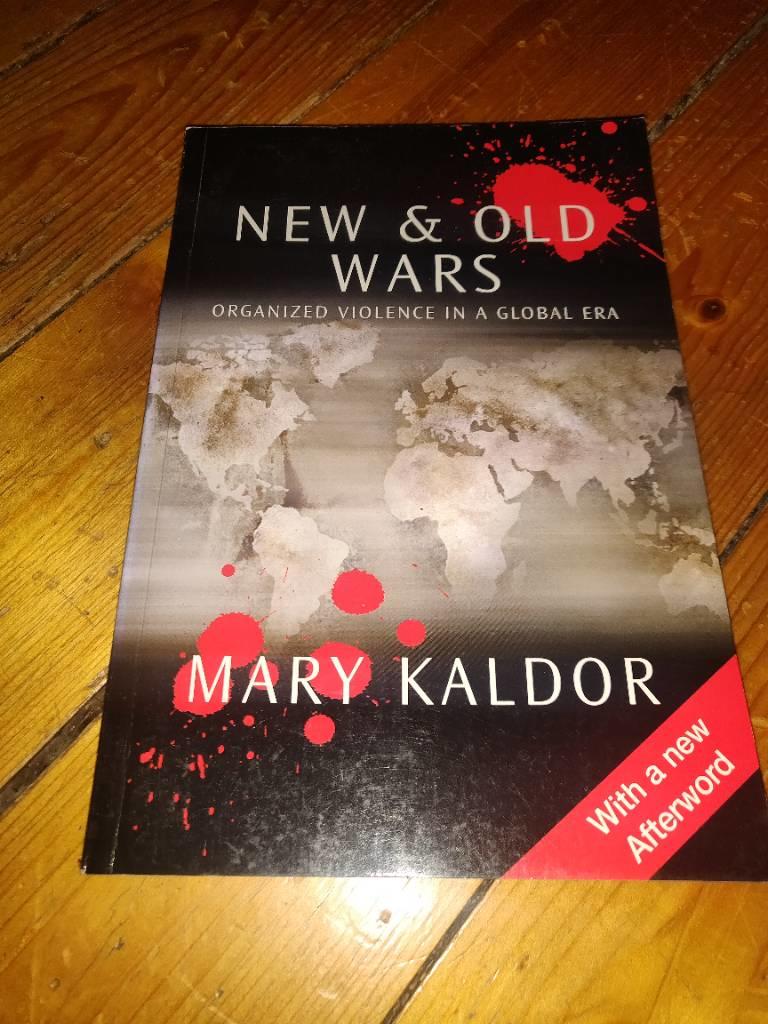 New and old wars : organized violence in a global era
