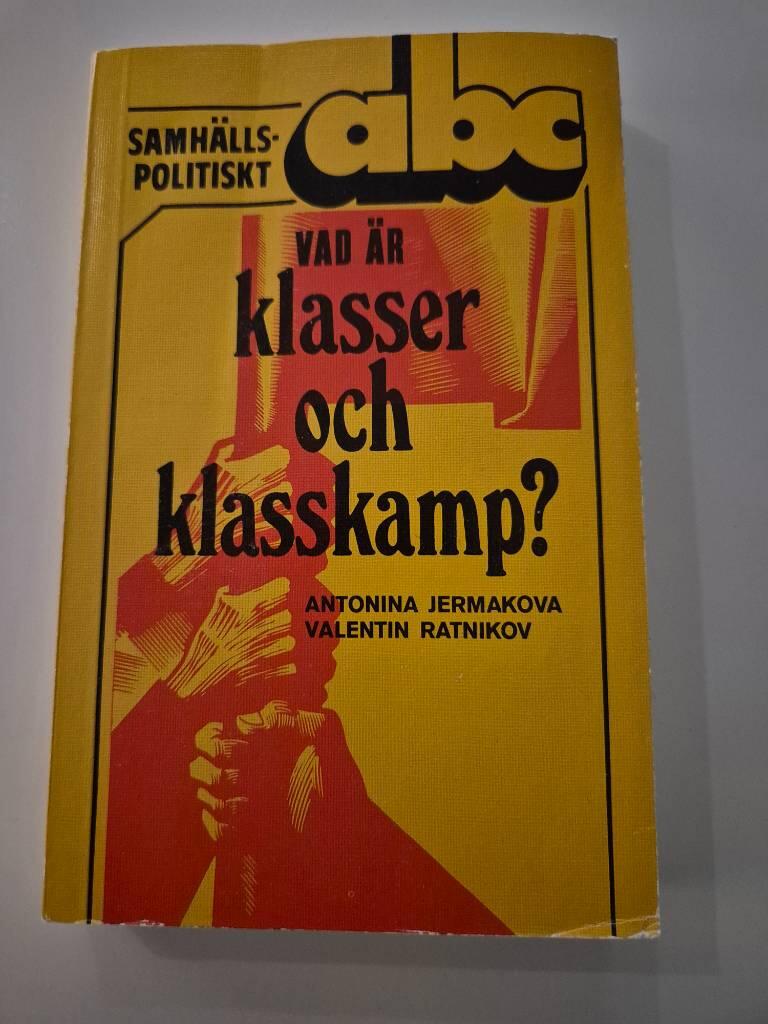 Vad &auml;r klasser och klasskamp?