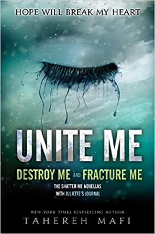 Unite me - [includes: destoy me, fracture me, Juliette's journal]