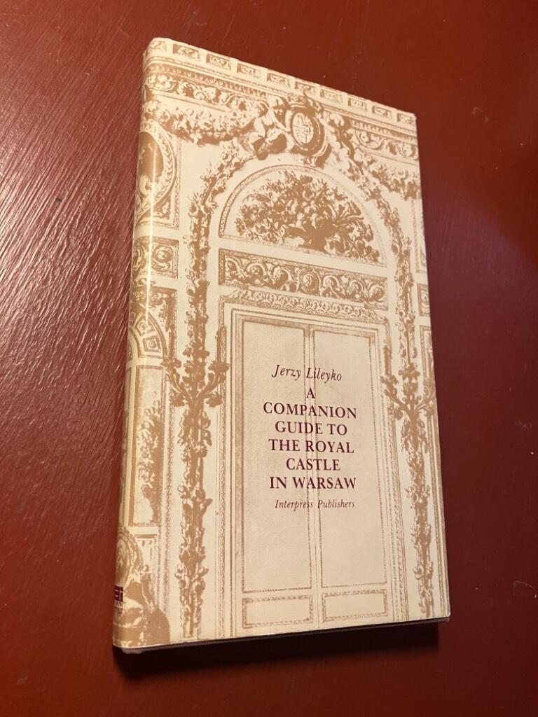 A companion guide to the Royal castle in Warsaw