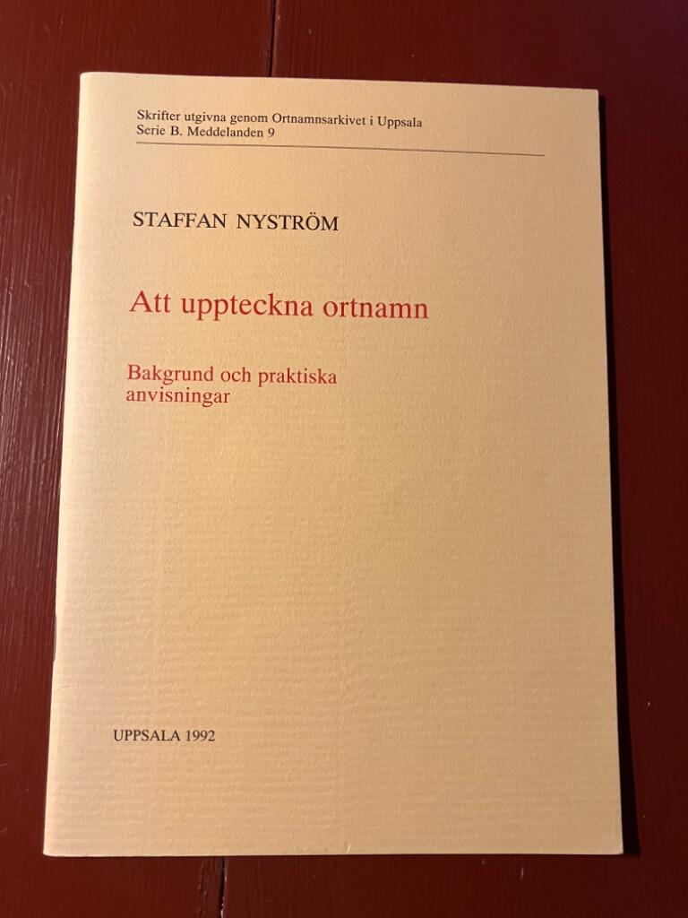 Att uppteckna ortnamn : bakgrund och praktiska anvisningar