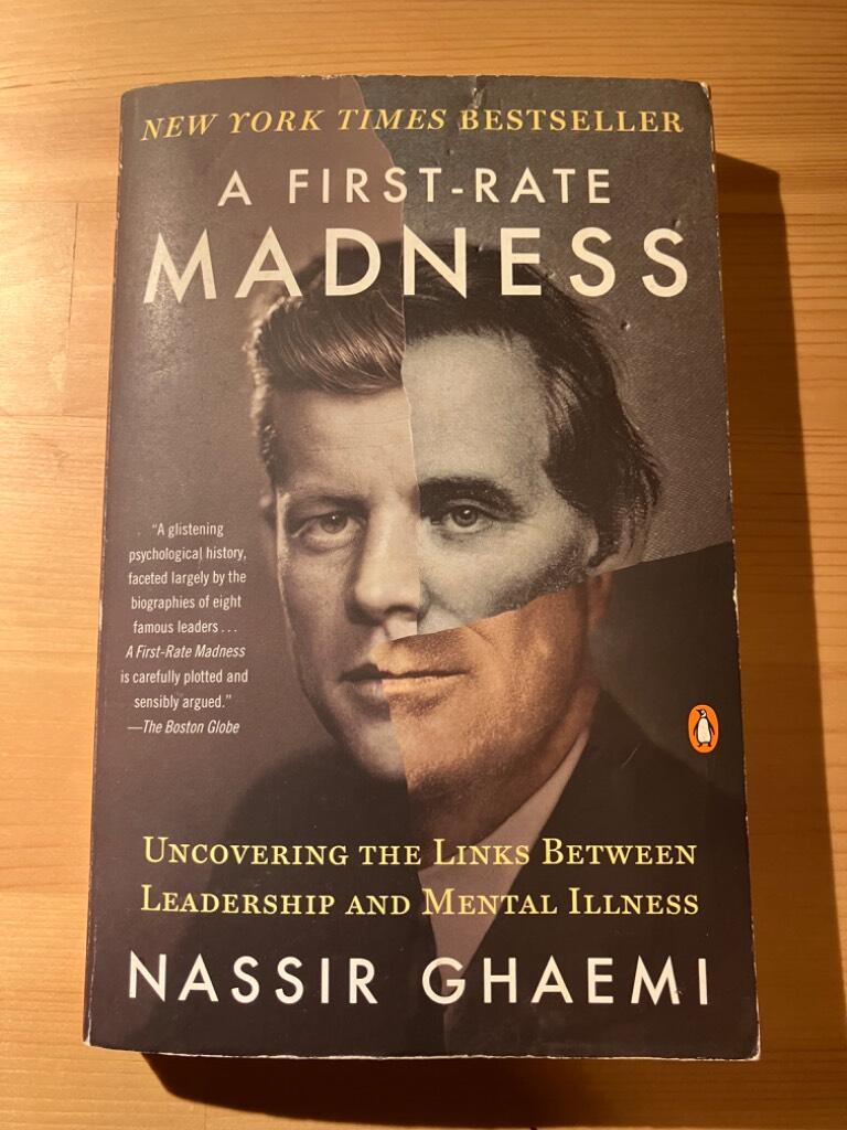 A first-rate madness : uncovering the links between leadership and mental illness