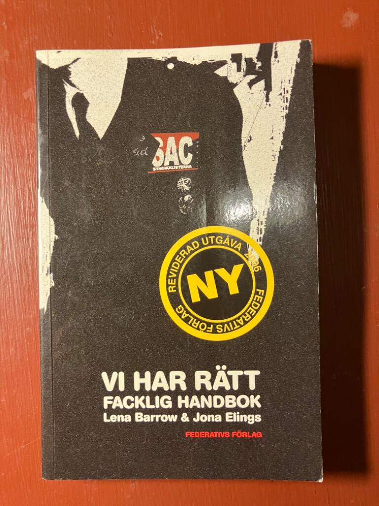 Vi har r&auml;tt : facklig handbok