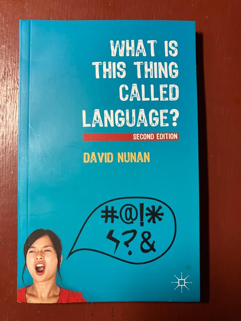 What is this thing called language?