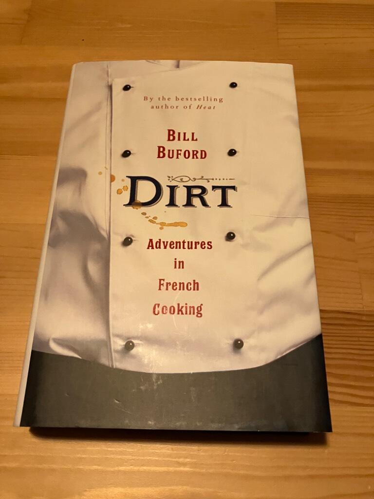 Dirt - adventures in French cooking