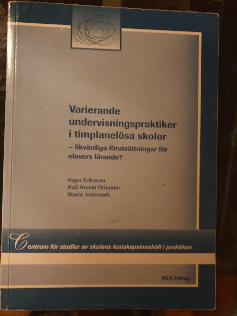 Varierande undervisningspraktiker i timplanel&ouml;sa skolor