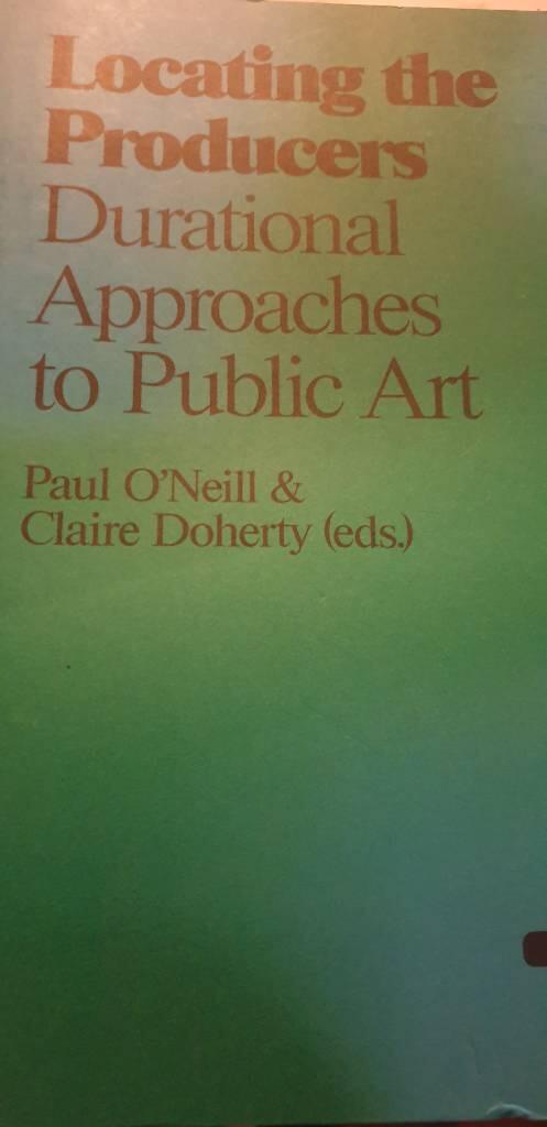 Locating the producers - durational approaches to public art