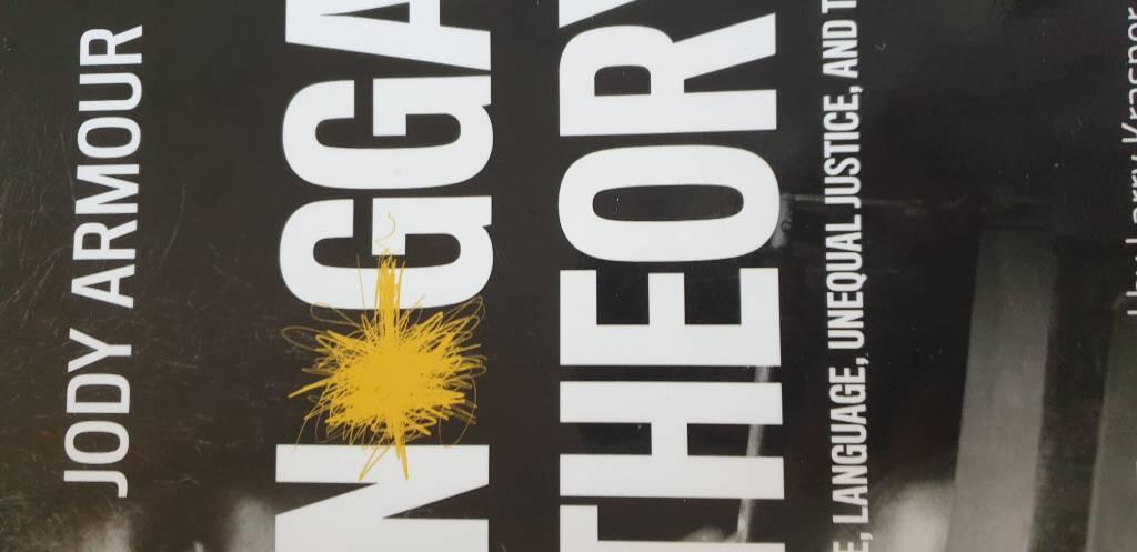 N*gga theory - race, language, unequal justice, and the law