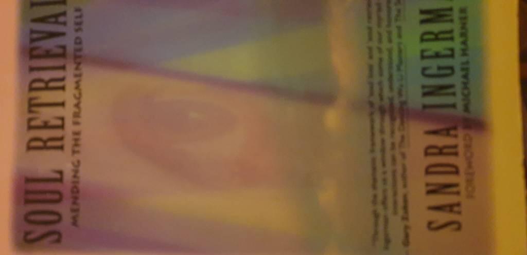 Soul retrieval : mending the fragmented self