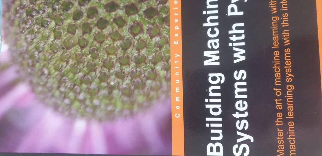 Building machine learning systems with Python