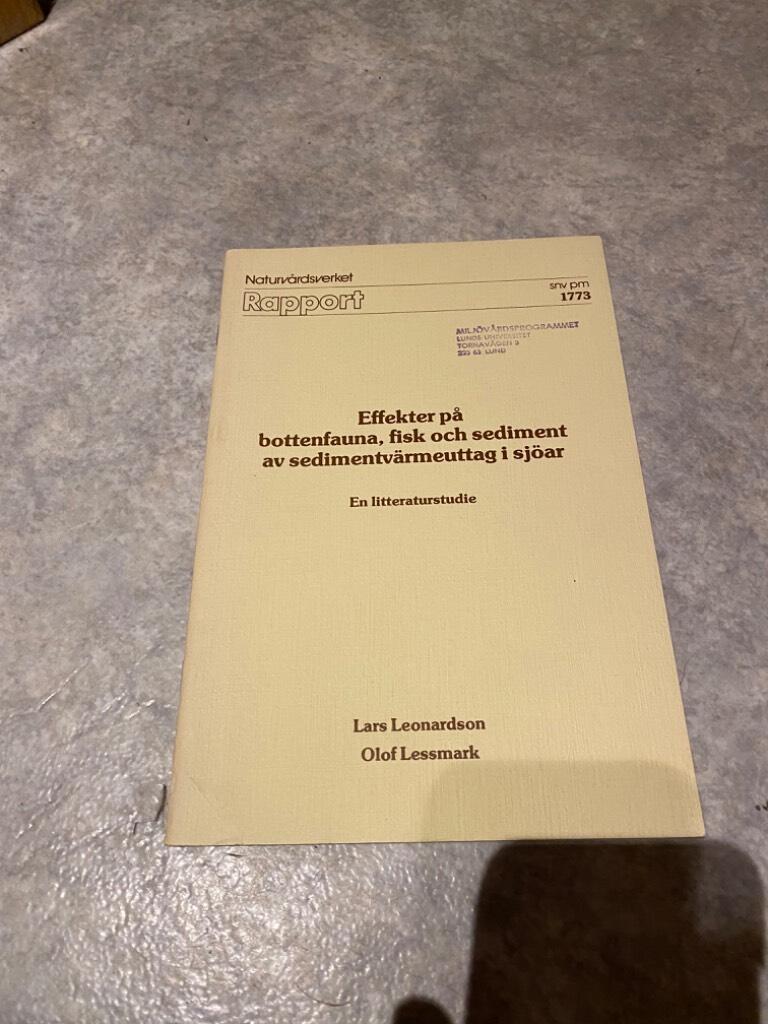 Effekter p&aring; bottenfauna, fisk och sediment av sedimentv&auml;rmeuttag i sj&ouml;ar : litteraturstudie = [Effects on bottom fauna, fish and sediment from sediment energy extraction in lakes] : [a literature review]