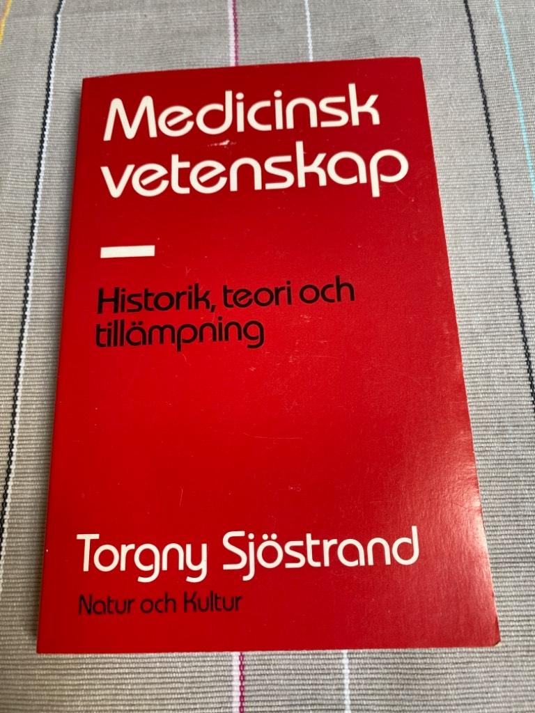Medicinsk vetenskap : historik, teori och till&auml;mpning