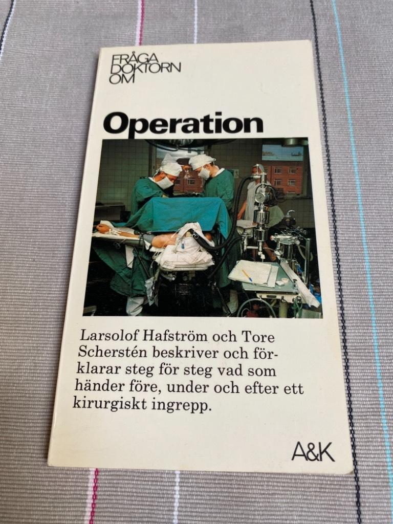 Operation : vad som h&auml;nder f&ouml;re, under och efter ett kirurgiskt ingrepp