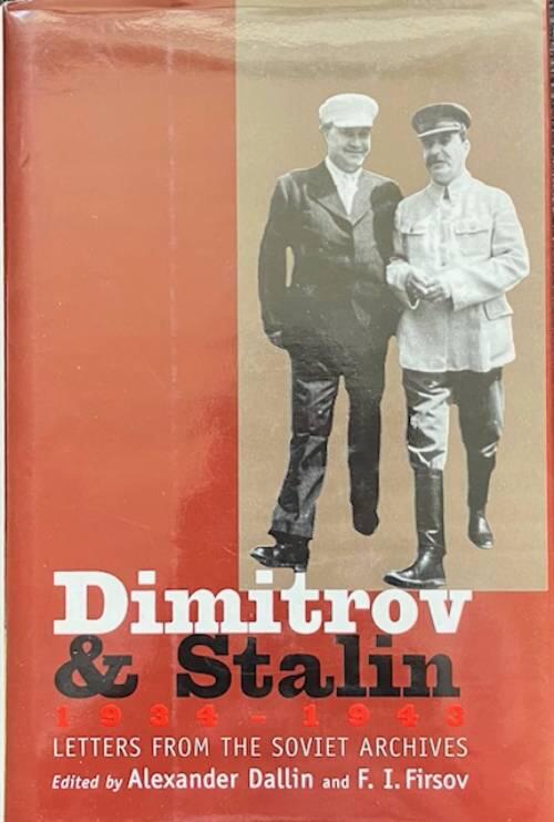 Dimitrov and Stalin 1934-1943 : letters from the Soviet archives
