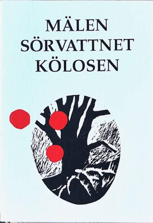 Mälen, Sörvattnet, Kölosen : en krönika om gårdarna vid Kölån