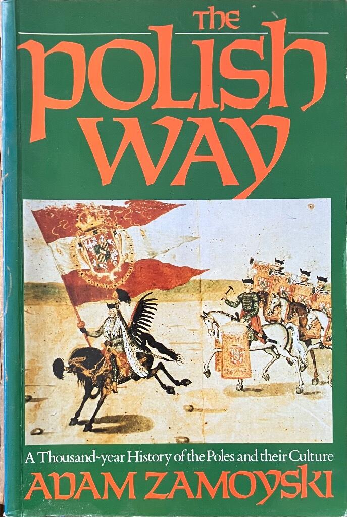 The Polish way : a thousand-year history of the Poles and their culture